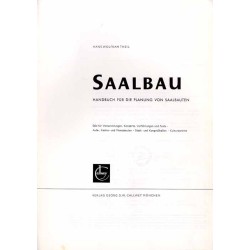 Saalbau. Handbuch für die Planung von Saalbauten. Säle für Versammlungen, Konzerte, Vorführungen und Feste, Aula-, Kasino- und M
