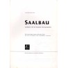 Saalbau. Handbuch für die Planung von Saalbauten. Säle für Versammlungen, Konzerte, Vorführungen und Feste, Aula-, Kasino- und M