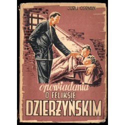 Opowiadania o Feliksie Dzierżyńskim