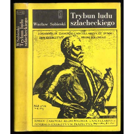 Trybun ludu szlacheckiego. Pisma historyczne