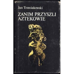 Zanim przyszli Aztekowie