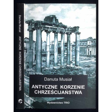 Antyczne korzenie chrześcijaństwa