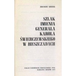Szlak imienia generała Karola Świerczewskiego w Bieszczadach. Przewodnik turystyczny