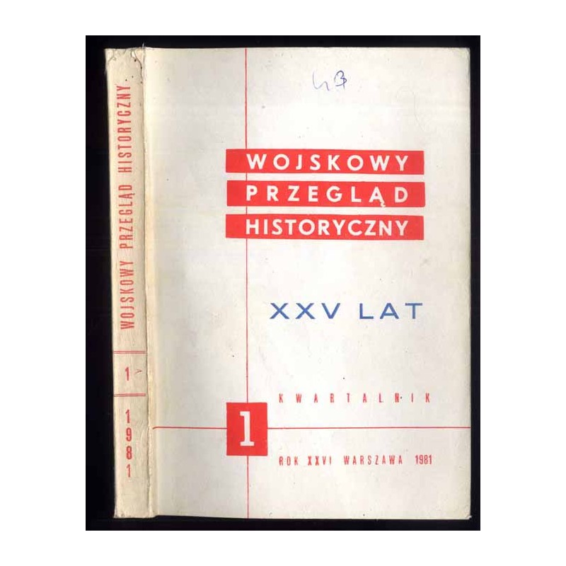Wojskowy Przegląd Historyczny. R. 26 (1981). Nr 1 (95) (Styczeń - Marzec 1981): XXV lat