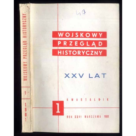 Wojskowy Przegląd Historyczny. R. 26 (1981). Nr 1 (95) (Styczeń - Marzec 1981): XXV lat