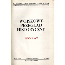 Wojskowy Przegląd Historyczny. R. 26 (1981). Nr 1 (95) (Styczeń - Marzec 1981): XXV lat
