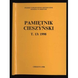 Pamiętnik Cieszyński. T.13: 1998