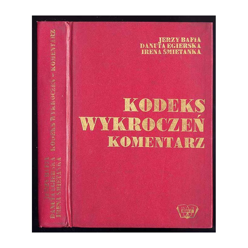 Kodeks wykroczeń. Komentarz. Według stanu prawnego na dzień 1.VIII.1974 r
