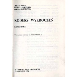 Kodeks wykroczeń. Komentarz. Według stanu prawnego na dzień 1.VIII.1974 r