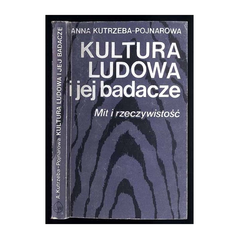 Kultura ludowa i jej badacze. Mit i rzeczywistość