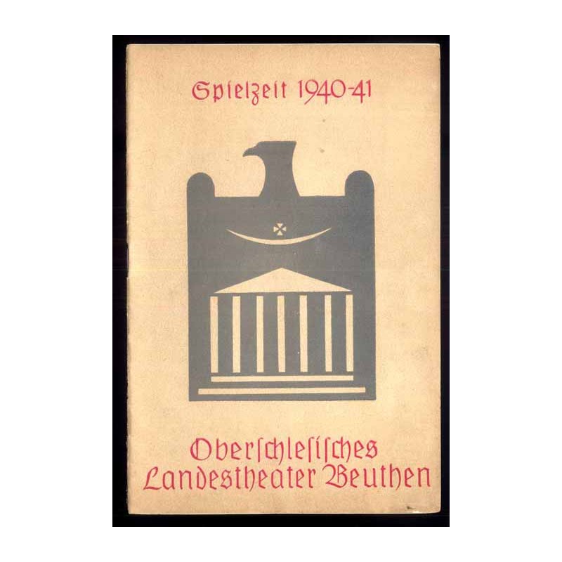 Programmblätter des Oberschlesischen Landestheaters. Oberschlesiches Landestheater Beuthen. Spielzeit 1940/41.  Heft 11 (19. Feb