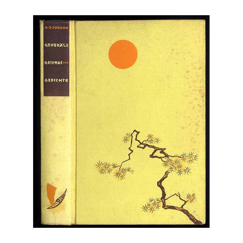 Generäle, Geishas und Gedichte. Fahrten und Erlebnisse in Japan. Von Sachalin bis Manchukuo