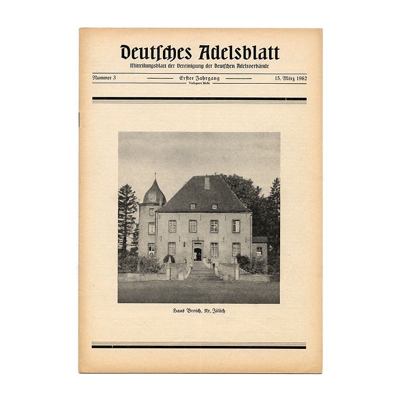 Deutsches Adelsblatt. 1. Jahrgang (1962). Nr 3 (15 III 1962) [Haus Broich, Kr. Jülich]