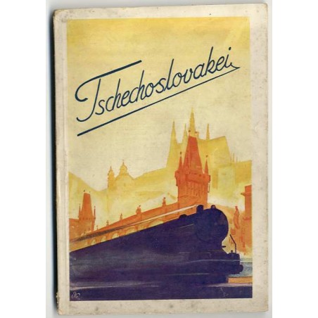 Tschechoslovakei. Ein illustrierter Taschenführer durch die Tschechoslovakische Republik, ihre Städte, Bäder und Naturschönheite