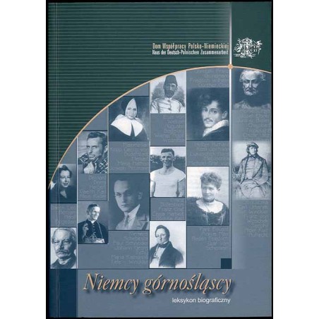 Niemcy górnośląscy. Leksykon biograficzny