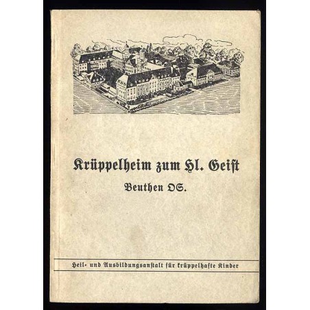 Tätigkeitsbericht. 1933-1937. [Krüppelheim zum Hl. Geist Beuthen OS.]