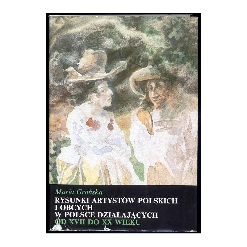 Rysunki artystów polskich i obcych w Polsce działających od XVII do XX wieku. Katalog wybranych zbiorów Biblioteki Narodowej do