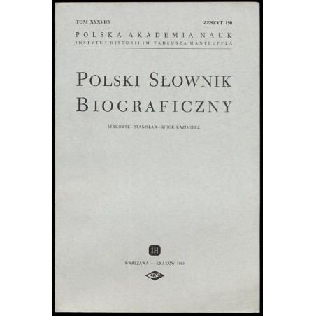 Polski słownik biograficzny. T.36/3 z.150: Serkowski Stanisław - Sidor Kazimierz