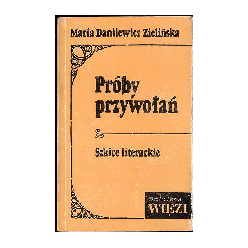 Próby przywołań. Szkice literackie