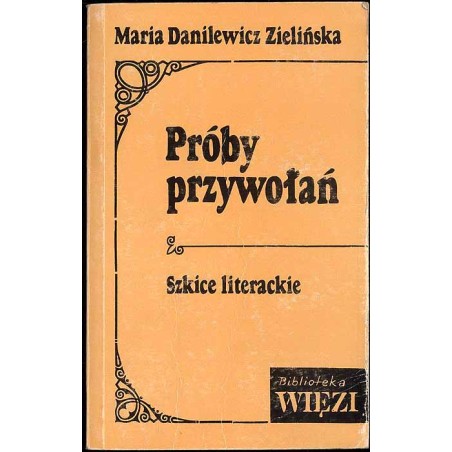 Próby przywołań. Szkice literackie