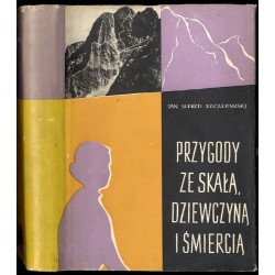 Przygody ze skałą, dziewczyną i śmiercią. Wspomnienia z Tatr