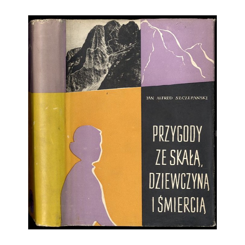 Przygody ze skałą, dziewczyną i śmiercią. Wspomnienia z Tatr