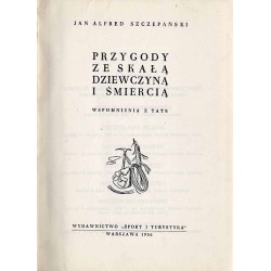 Przygody ze skałą, dziewczyną i śmiercią. Wspomnienia z Tatr