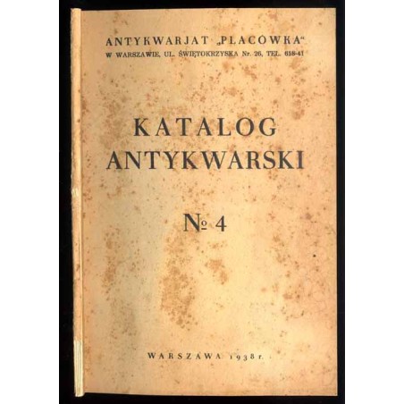 [Antykwarjat "Placówka" w Warszawie, ul. Świętokrzyska, nr 26]. Katalog Antykwarski. No 4
