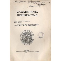 Zagadnienia historyczne. O historyi. Studya historyczne we Francji. Dwie metody