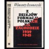 Z dziejów formacji polskich na Zachodzie 1939-1945