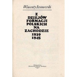 Z dziejów formacji polskich na Zachodzie 1939-1945