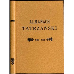 Almanach Tatrzański pod kierunkiem literackim Ewana. Rocznik tatrzaństwa 1894/95 ilustrowany
