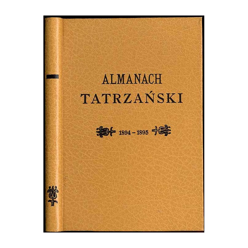 Almanach Tatrzański pod kierunkiem literackim Ewana. Rocznik tatrzaństwa 1894/95 ilustrowany