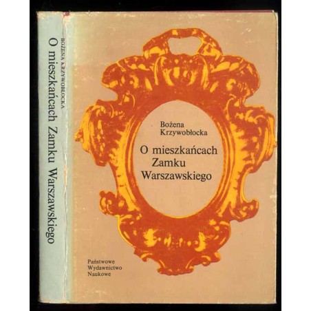 O mieszkańcach Zamku Warszawskiego