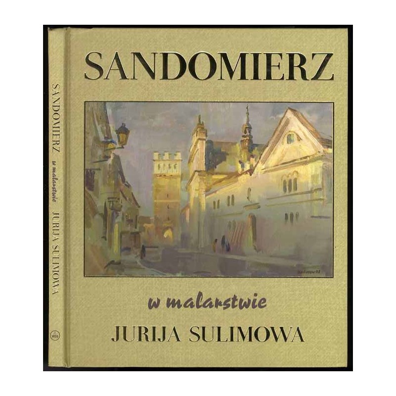 Sandomierz w malarstwie Jurija Sulimowa