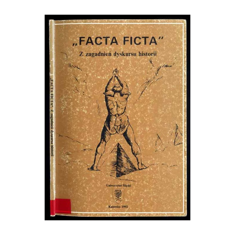 "Facta ficta". Z zagadnień dyskursu historii