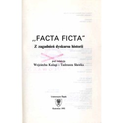 "Facta ficta". Z zagadnień dyskursu historii