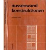 Aussenwand konstruktionen. Detail-Querschnitte "Strukturformen der Architektur. Beispiele"