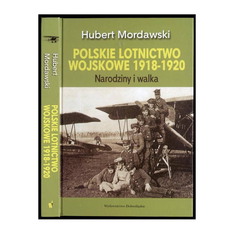 Polskie lotnictwo wojskowe 1918-1920. Narodziny i walka
