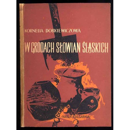 W grodach Słowian śląskich