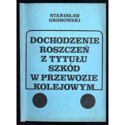 Dochodzenie roszczeń z tytułu szkód w przewozie kolejowym