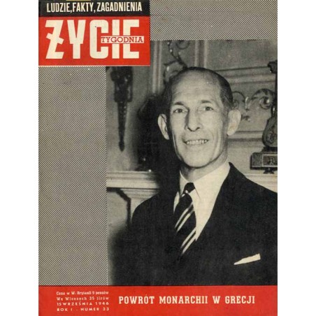 Życie Tygodnia. Ludzie, fakty, zagadnienia. R.1 (1946). Nr 33 (15 września 1946) / Jerzy II Grecki