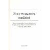 Przywracanie nadziei. "Repty" Górnośląskie Centrum Rehabilitacji im. gen. Jerzego Ziętka w Tarnowskich Górach w latach 1961-2005