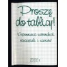 Proszę do tablicy. Wspomnienia ustrońskich nauczycieli i uczniów