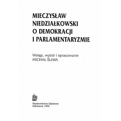 Mieczysław Niedziałkowski o demokracji i parlamentaryzmie