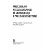 Mieczysław Niedziałkowski o demokracji i parlamentaryzmie