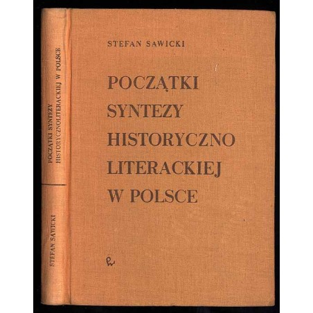 Początki syntezy historycznoliterackiej w Polsce. O sposobach syntetycznego ujmowania literatury w 1. połowie w. XIX