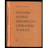 Początki syntezy historycznoliterackiej w Polsce. O sposobach syntetycznego ujmowania literatury w 1. połowie w. XIX