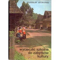 Wycieczki szkolne do zabytków kultury