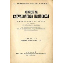 Podręczna Encyklopedja Handlowa. Wydawnictwo zbiorowe. T. 1-3